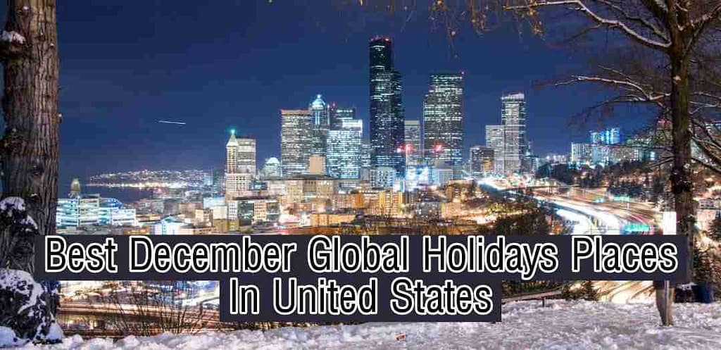 Best December Global Holidays Places In United States