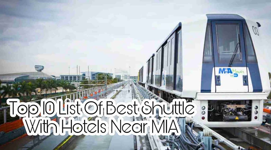 Top 10 List Of Best Shuttle With Hotels Near MIA