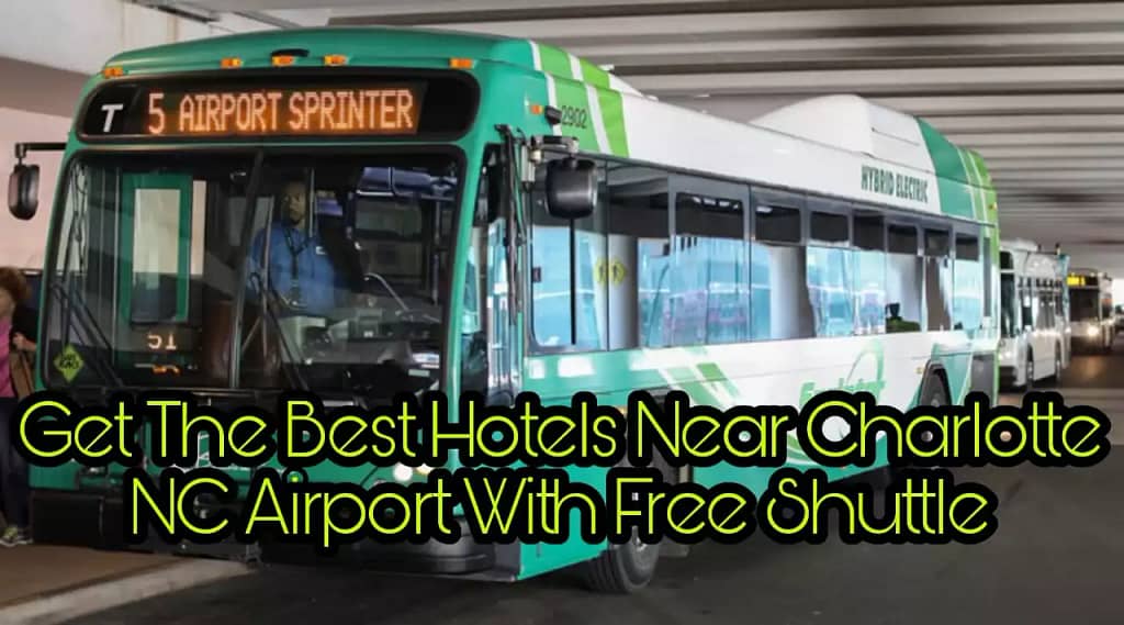 Get The Best Hotels Near Charlotte NC Airport With Free Shuttle