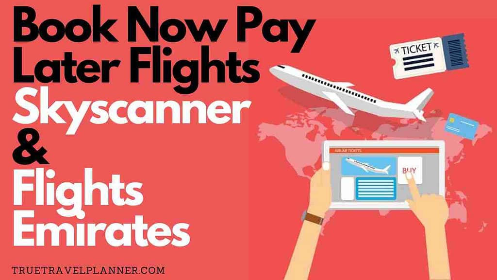 Book Now Pay Later Flights Skyscanner & Flights Emirates