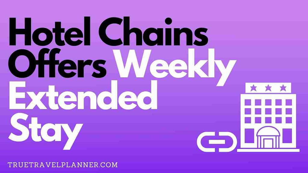 Hotel Chains Offers Weekly Extended Stay