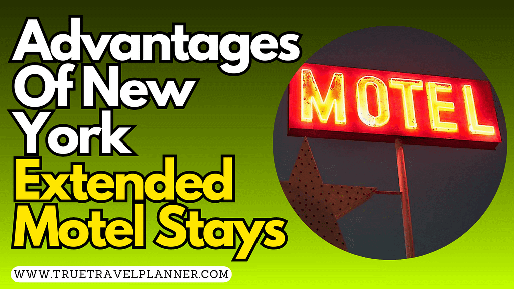Advantages Of New York Extended Motel Stays