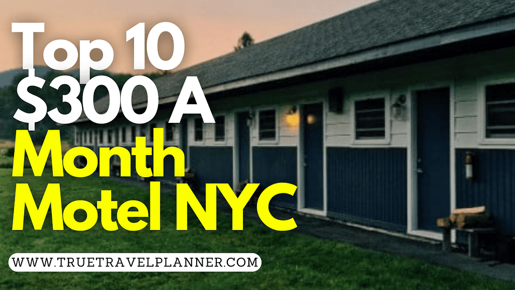 Top 10 $300 A Month Motel NYC