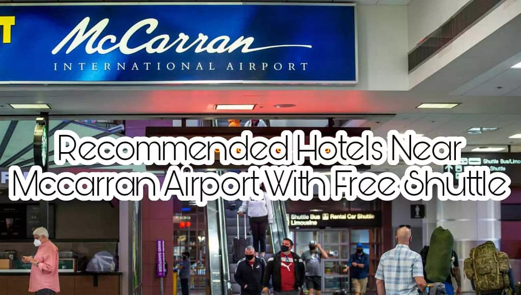 Recommended Hotels Near Mccarran Airport With Free Shuttle