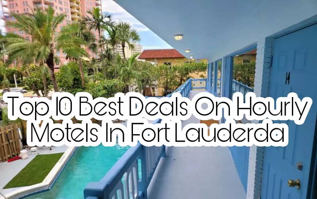 Top 10 Best Deals On Hourly Motels In Fort Lauderda