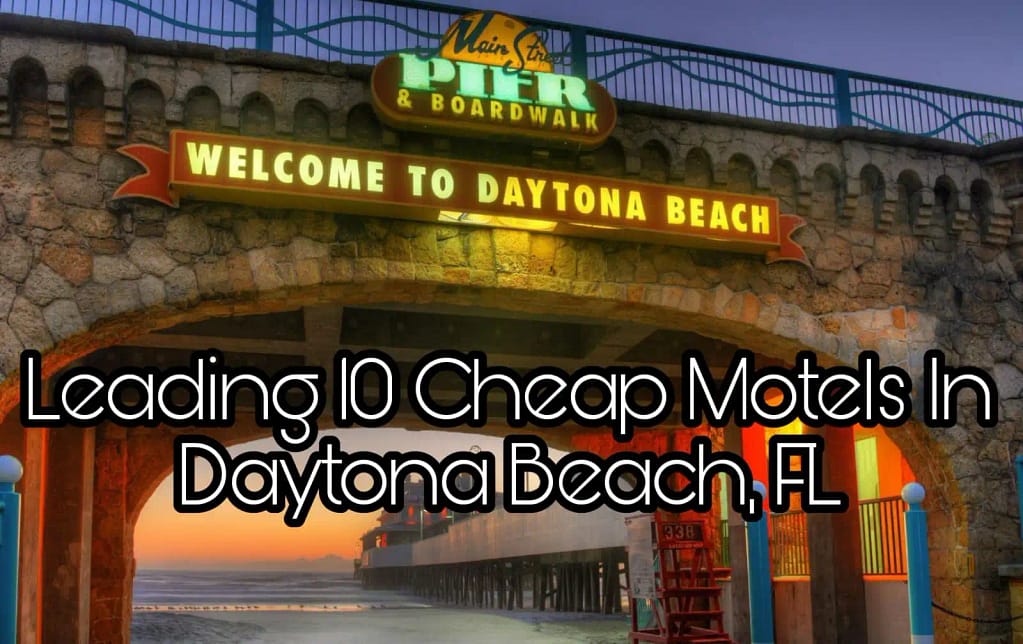 Leading 10 Cheap Motels In Daytona Beach, FL