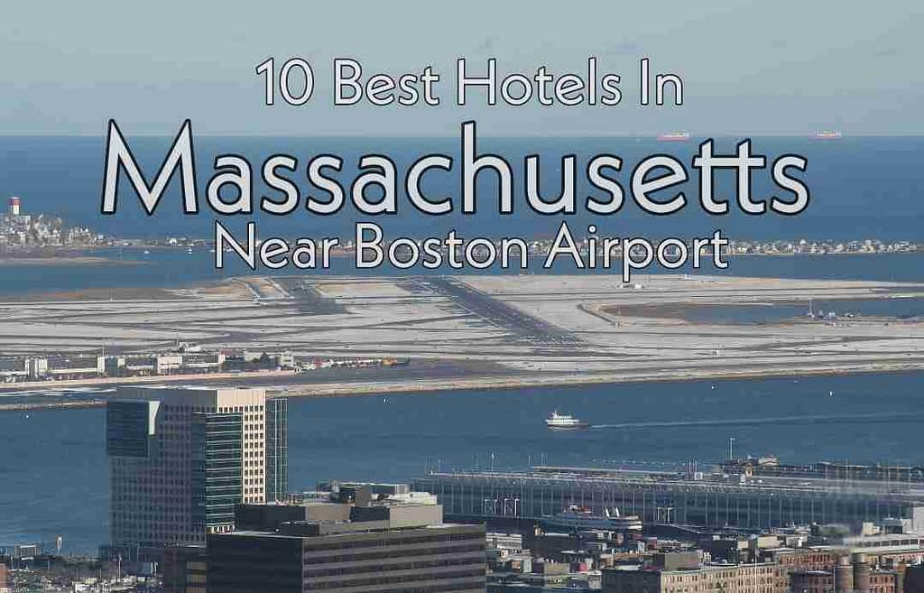 10 Best Hotels In Massachusetts Near Boston Airport