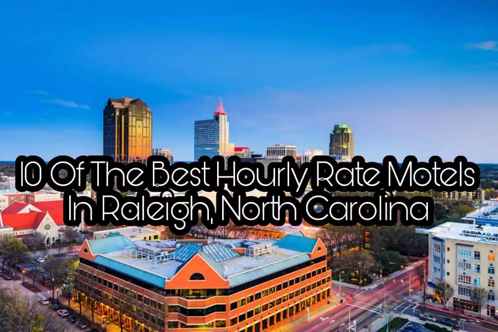 10 Of The Best Hourly Rate Motels In Raleigh, North Carolina