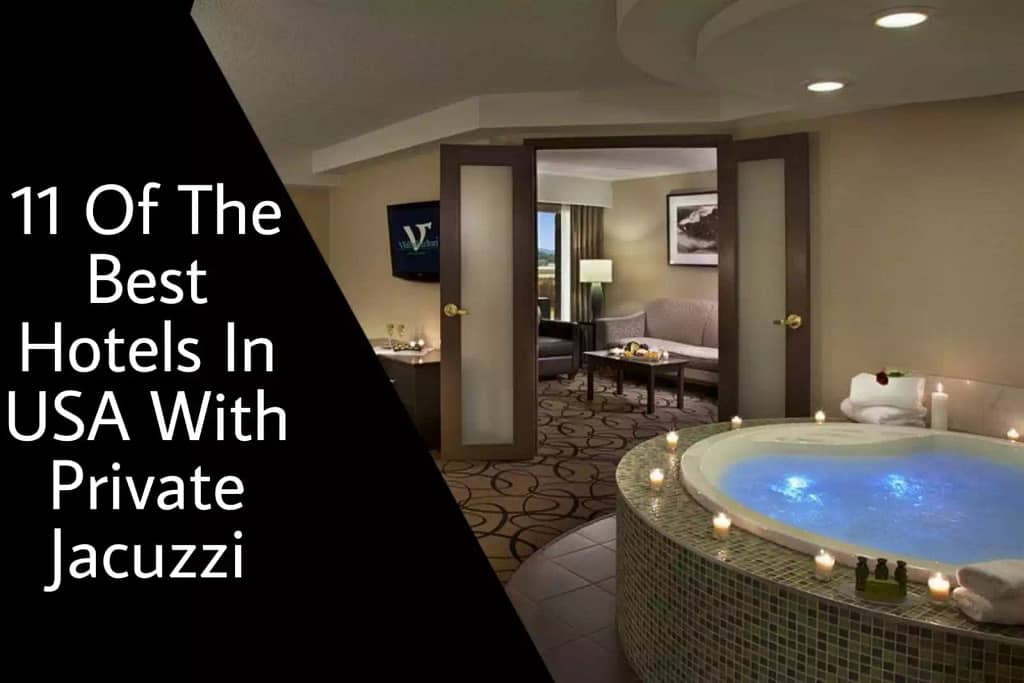 11 Of The Best Hotels In USA With Private Jacuzzi