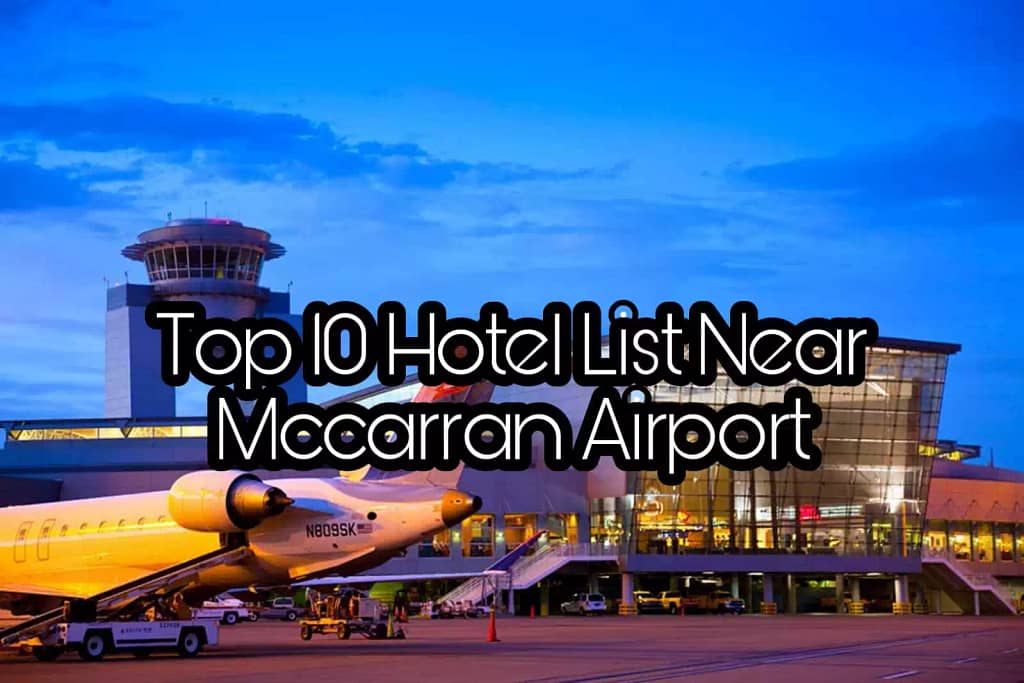 Top 10 Hotel List Near Mccarran Airport