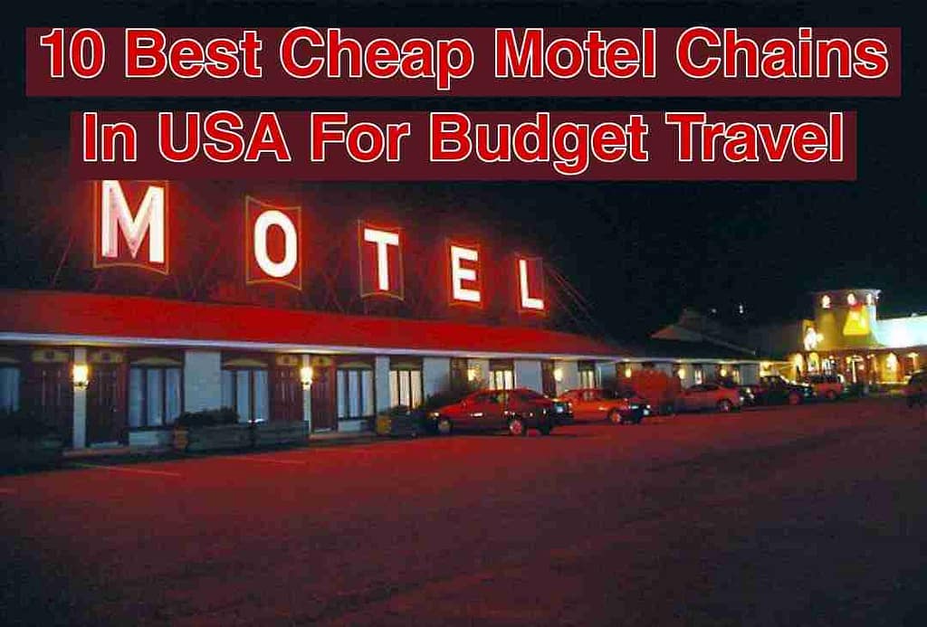 10 Best Cheap Motel Chains In USA For Budget Travel