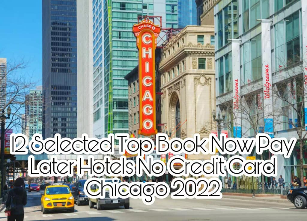 12 Selected Top Book Now Pay Later Hotels No Credit Card Chicago 2022