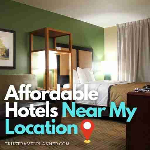 Affordable Hotels Near My Location