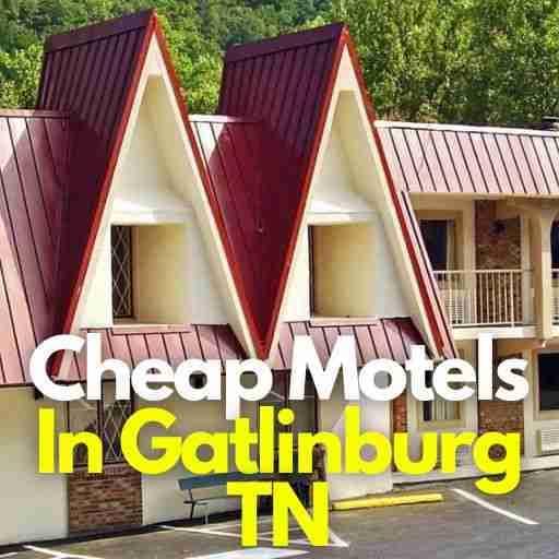 Cheap Motels In Gatlinburg TN
