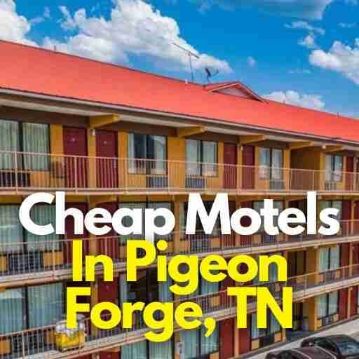 Cheap Motels In Pigeon Forge, TN