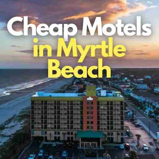 Cheap Motels in Myrtle Beach