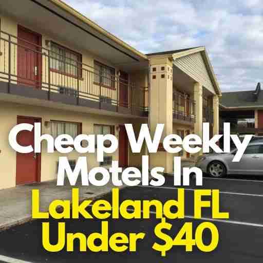 Cheap Weekly Motels In Lakeland FL Under $40