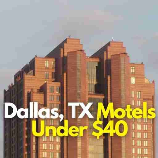 Dallas, TX Motels Under $40