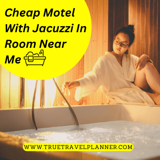 Cheap Motel With Jacuzzi In Room Near Me