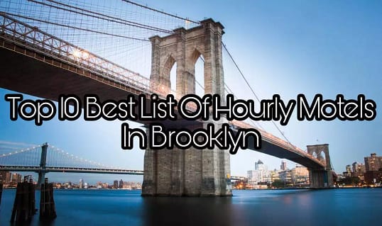 10 Best List Of Hourly Motels In Brooklyn