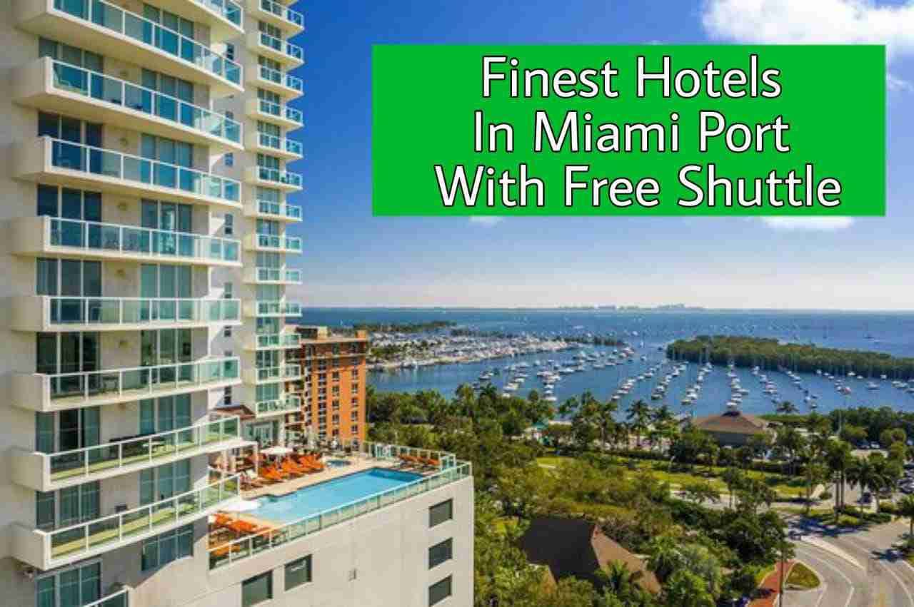 10 Best Hotels Near Me - Miami Cruise Port With Free Shuttle