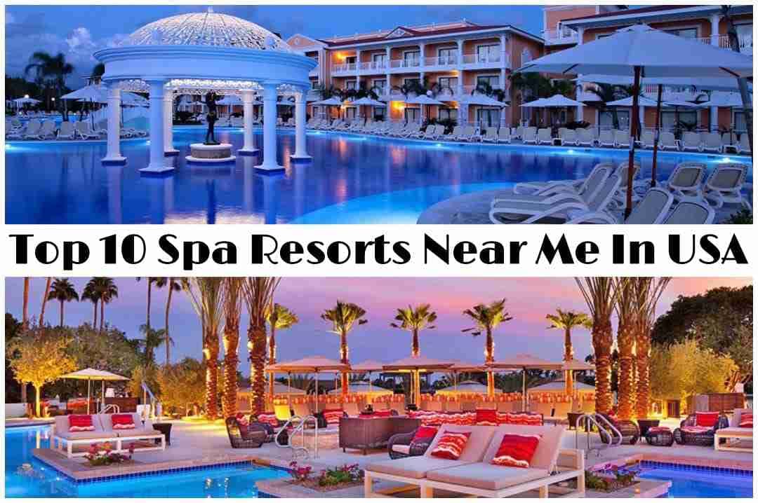 Spa Resorts Near Me | Best 10 Deals Over Spa Resorts