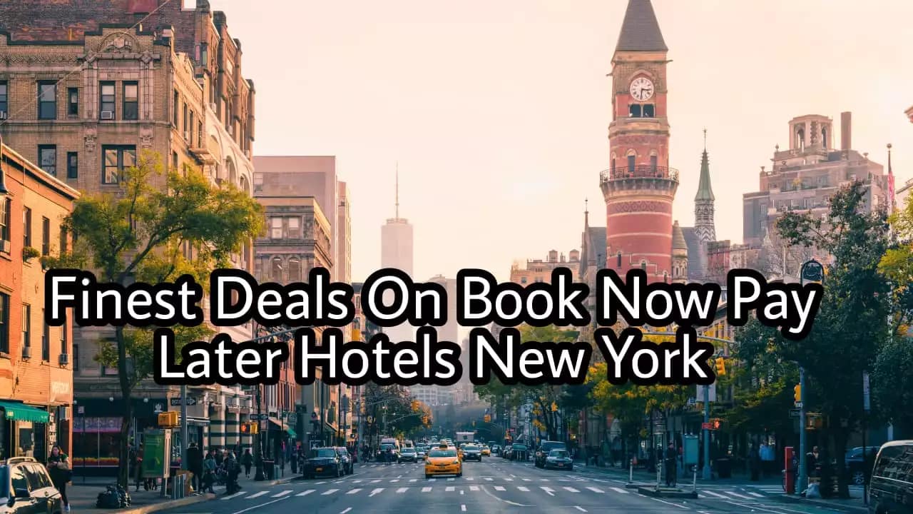 Book Now Pay Later Hotels In New York 10 Postpay Hotel