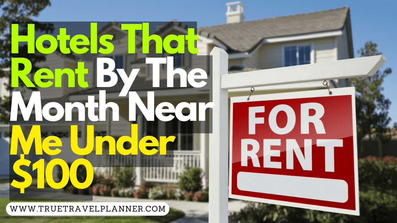 cheap-hotels-that-rent-by-the-month-near-me-under-100