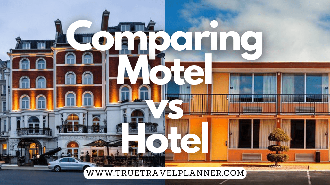 Difference Between Hotels And Motels | Get 10 Free Tips